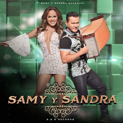 Samy y Sandra Sandoval